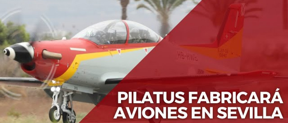 Pilatus fabricará aviones en Sevilla