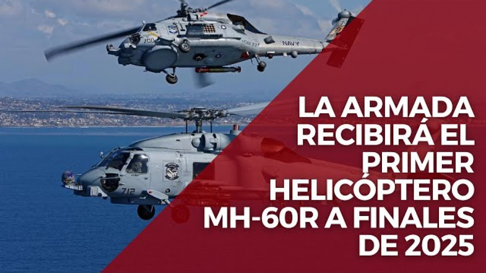 La Armada recibirá el primer helicóptero MH-60R a finales de 2025