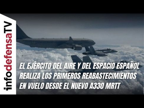 El Ejército del Aire realiza los primeros reabastecimientos en vuelo desde el nuevo A330 MRTT