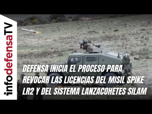 Defensa inicia el proceso para revocar licencias del misil Spike LR2 y del lanzacohetes Silam