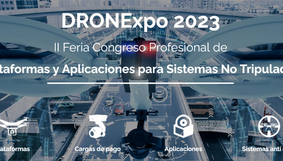 Dronexpo y Tecnosec se celebrarán el 26 y 27 de abril en el Pabellón de Cristal de Madrid