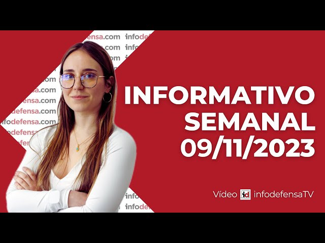 Informativo Semanal | 09/11/23 | Defensa y Seguridad