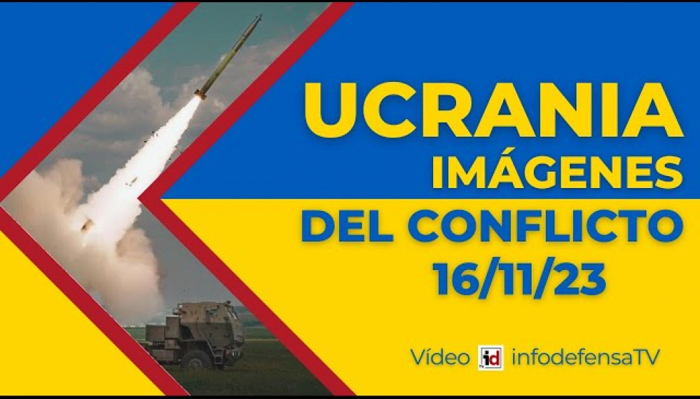 16/11/23 | Guerra de Ucrania | Imágenes del conflicto armado