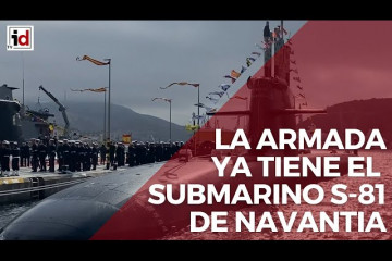 La Armada ya tiene el S-81 de Navantia, su primer submarino desde 1985