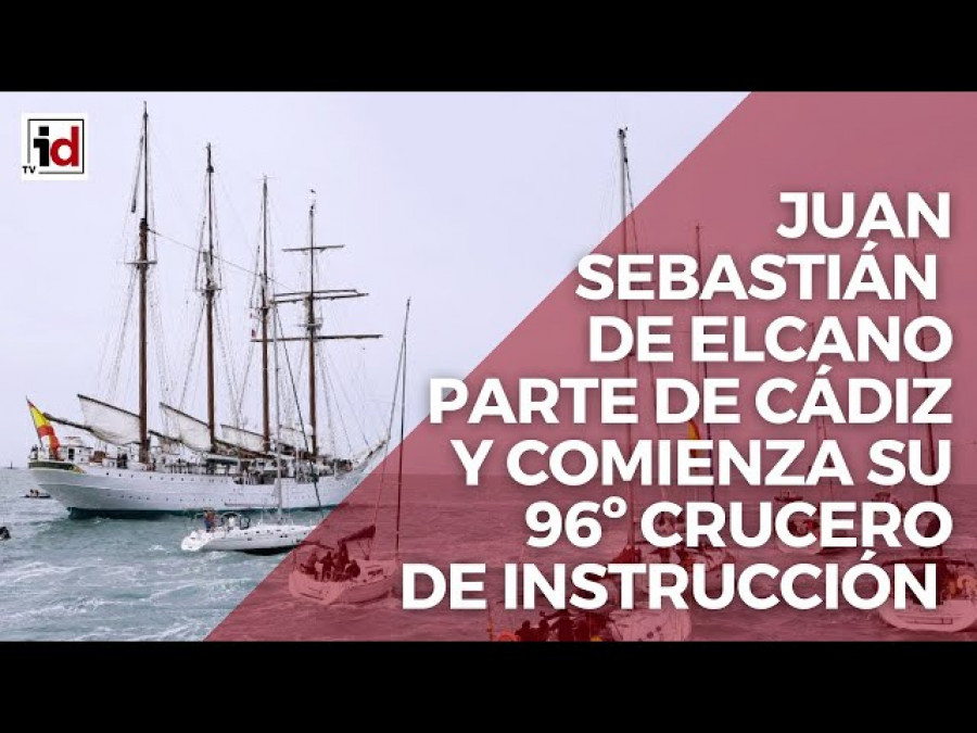 Juan Sebastián de Elcano parte de Cádiz y comienza su 96º Crucero de Instrucción