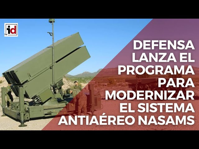 Defensa lanza el programa para modernizar el sistema antiaéreo Nasams