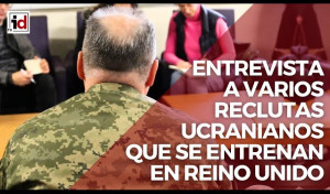 Entrevista a reclutas ucranianos que se instruyen en Reino Unido