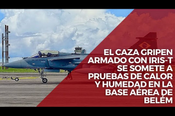 El caza Gripen armado con Iris-T se somete a pruebas de calor y humedad en la base aérea de Belém