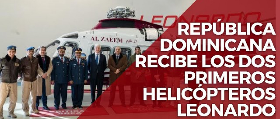 La Fuerza Aérea de República Dominicana recibe los dos primeros helicópteros Leonardo AW169