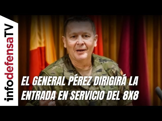El general José Ramón Pérez estará al frente de la evaluación y entrada en servicio del 8x8 Dragón