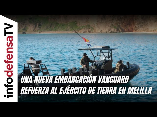 Una nueva embarcación Vanguard refuerza al Ejército de Tierra en Melilla