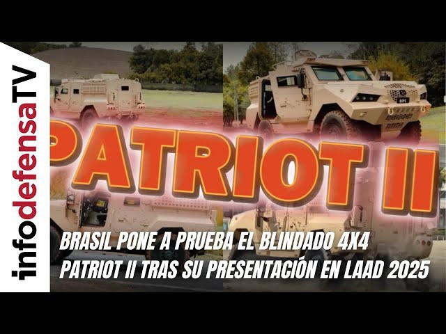 Brasil pone a prueba el blindado 4x4 Patriot II tras su presentación en LAAD 2025