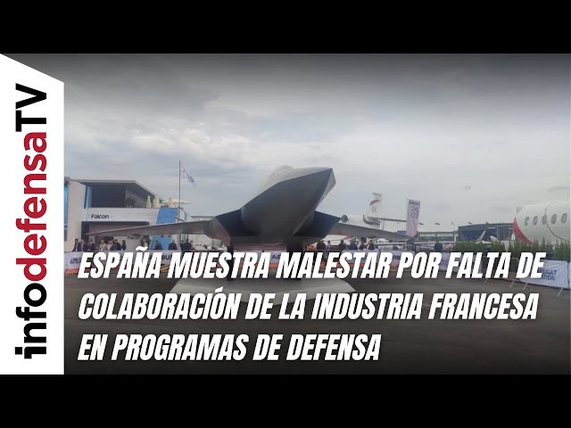 España muestra malestar por falta de colaboración de la industria francesa en programas de defensa