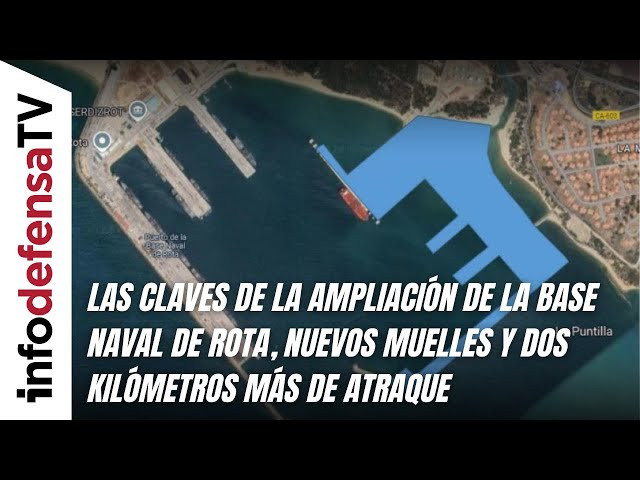 Las claves de la ampliación de la base naval de Rota, nuevos muelles y dos kilómetros más de atraque