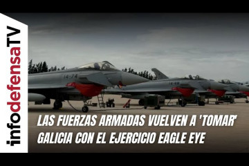 Las Fuerzas Armadas vuelven a 'tomar' Galicia con el ejercicio Eagle Eye