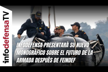 Infodefensa presentará su nuevo monográfico sobre el futuro de la Armada después de Feindef