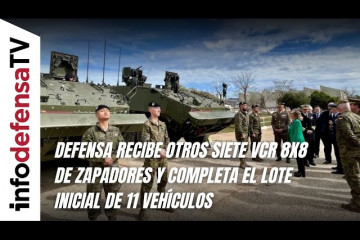 Defensa recibe otros siete VCR 8x8 de zapadores y completa el lote inicial de 11 vehículos