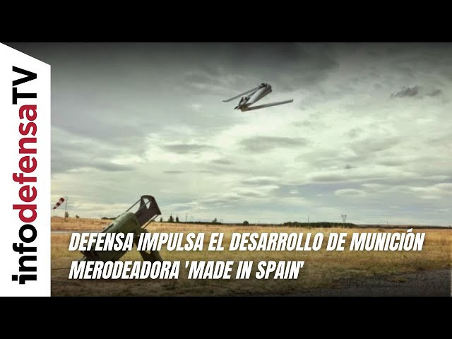 Defensa impulsa el desarrollo de munición merodeadora 'made in Spain'