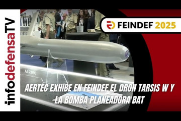 Feindef 2025 | Aertec exhibe en Feindef el dron Tarsis W y la bomba planeadora BAT