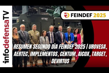 Resumen segundo día Feindef 2025 | Urovesa, Aertec, Implementos, Centum, Aicox, Target, Devirtus