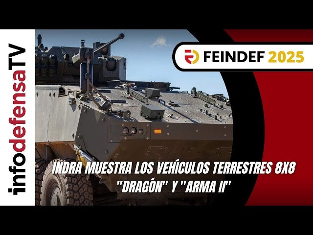 Feindef 2025 | Indra muestra los vehículos terrestres 8x8 