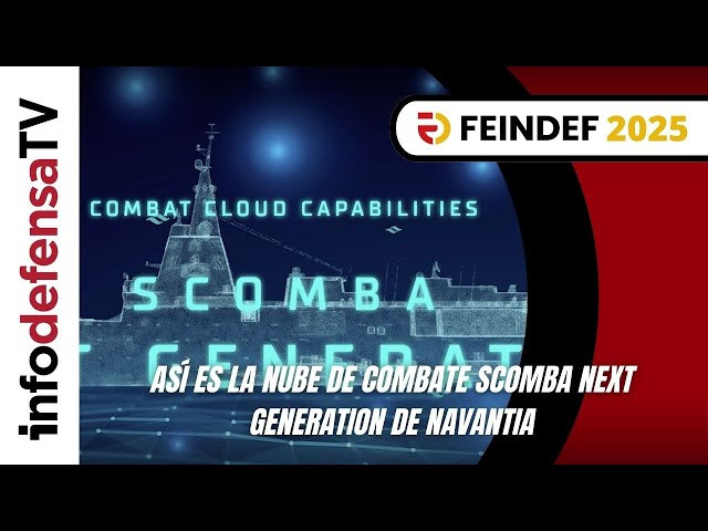 Feindef 2025 | Así es la nube de combate Scomba Next Generation de Navantia