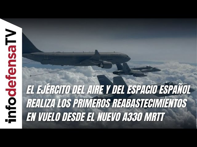 El Ejército del Aire realiza los primeros reabastecimientos en vuelo desde el nuevo A330 MRTT