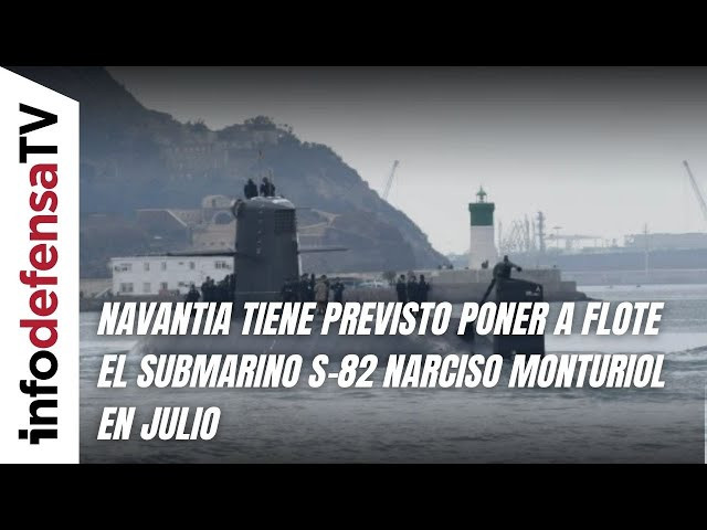 Navantia tiene previsto poner a flote el submarino S-82 Narciso Monturiol en julio