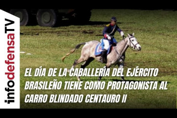 El Día de la Caballería del Ejército Brasileño tiene como protagonista al carro blindado Centauro II