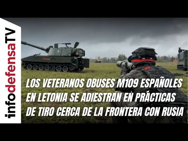 Los obuses M109 españoles en Letonia se entrenan en prácticas de tiro cerca de la frontera con Rusia