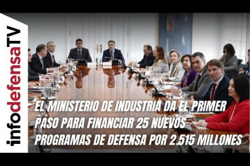Industria da el primer paso para financiar 25 nuevos programas de Defensa por 2.515 millones