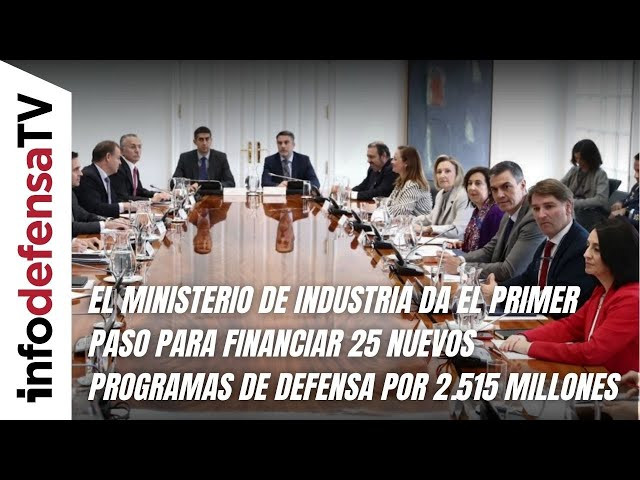Industria da el primer paso para financiar 25 nuevos programas de Defensa por 2.515 millones