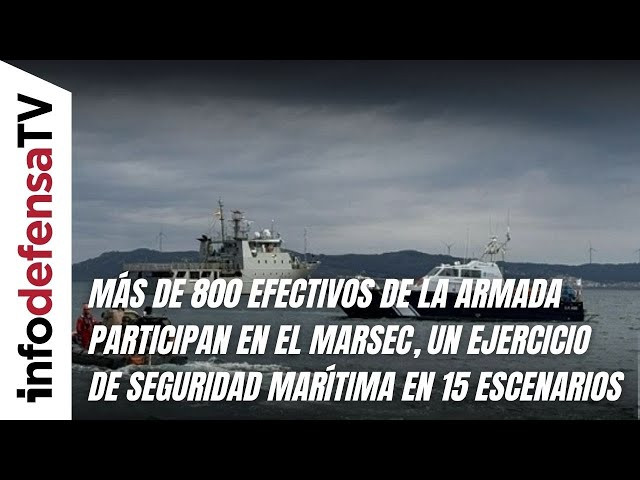 Más de 800 efectivos de la Armada participan en el Marsec, un ejercicio de seguridad marítima