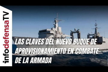 Las claves del nuevo buque de aprovisionamiento en combate: 650 millones y un diseño exportado