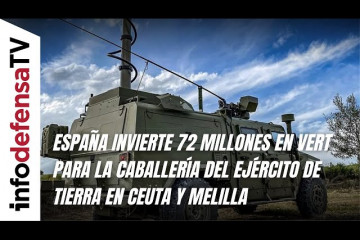España invierte 72 millones en VERT para la Caballería del Ejército de Tierra en Ceuta y Melilla