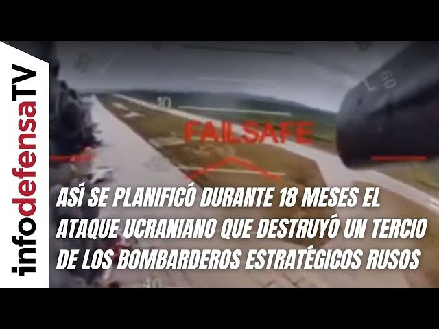 Así se planificó durante 18 meses el ataque ucraniano que destruyó un tercio  bombarderos rusos