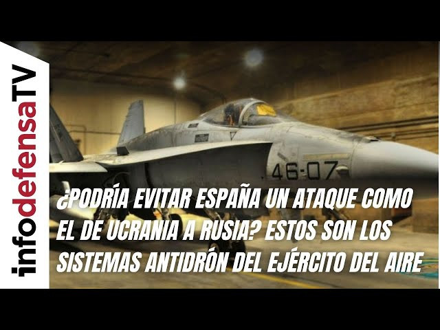 España ante un ataque como el de Ucrania a Rusia: así son los sistemas antidrón del Ejército