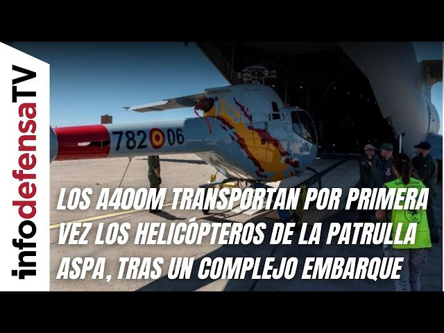 Los A400M transportan por primera vez los helicópteros de la Patrulla Aspa tras un complejo embarque