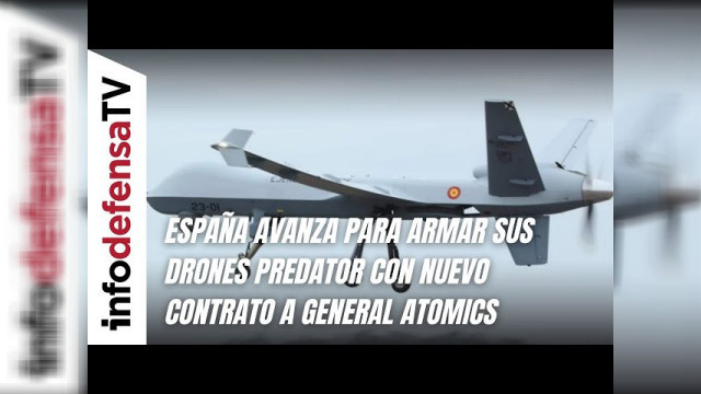 España avanza en el plan para armar sus drones Predator con un nuevo contrato de 7 millones a General Atomics