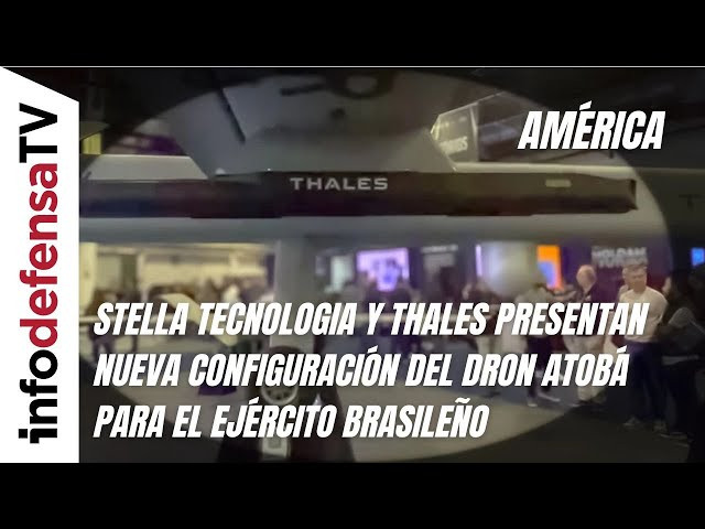 Stella Tecnologia y Thales presentan nueva configuración del dron Atobá para el Ejército Brasileño