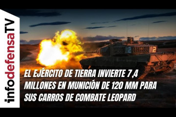 El Ejército de Tierra invierte 7,4 millones en munición de 120 mm para sus carros de combate Leopard
