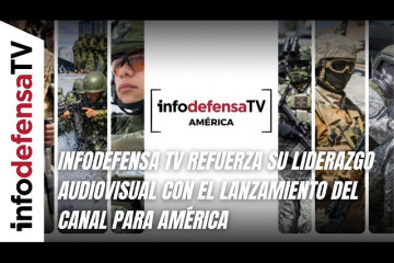 Infodefensa TV refuerza su liderazgo audiovisual con el lanzamiento del canal para América