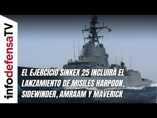 El ejercicio Sinkex 25 incluirá el lanzamiento de misiles Harpoon, Sidewinder, Amraam y Maverick