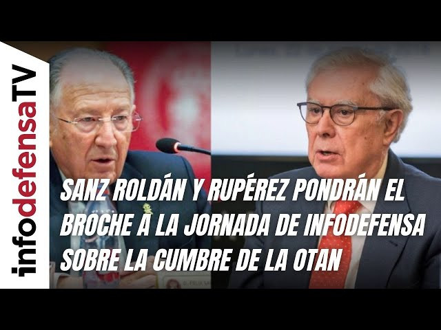Sanz Roldán y Rupérez pondrán el broche a la jornada de Infodefensa sobre la cumbre de la OTAN