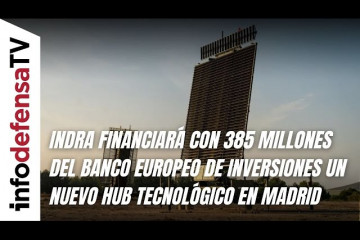 Indra financiará con 385 millones del Banco Europeo de Inversiones un nuevo hub tecnológico