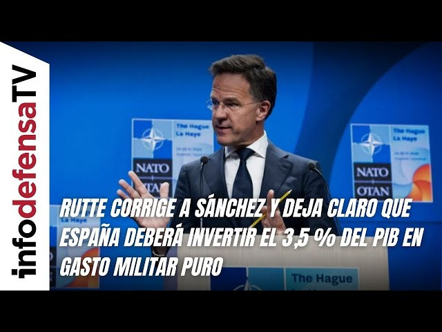Rutte corrige a Sánchez y deja claro que España debe invertir el 3,5 % del PIB en gasto militar puro