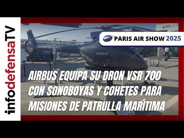Airbus equipa su dron VSR 700 con sonoboyas y cohetes para misiones de patrulla marítima