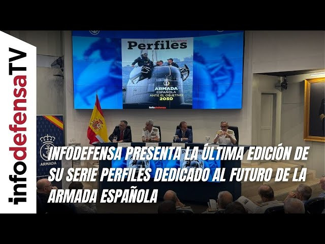 Infodefensa presenta la última edición de su serie Perfiles dedicado al futuro de la Armada española