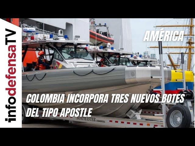 Colombia incorpora tres nuevos botes del tipo Apostle
