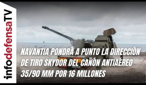 Navantia pondrá a punto la dirección de tiro Skydor del cañón antiaéreo 35/90 mm por 16 millones